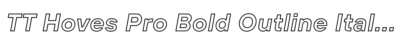 TT Hoves Pro Bold Outline Italic